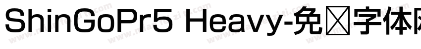 ShinGoPr5 Heavy字体转换
